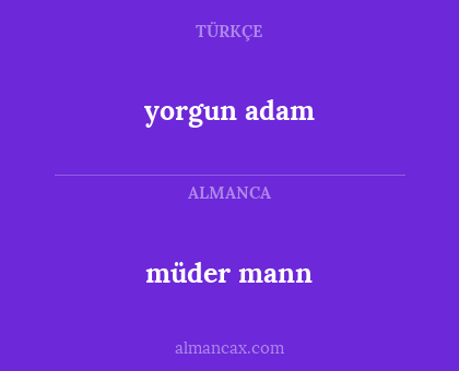 müder mann - yorgun adam