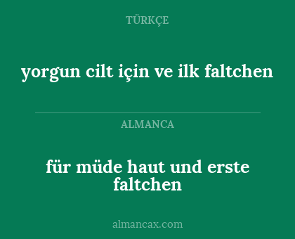 für müde haut und erste faltchen - yorgun cilt için ve ilk faltchen