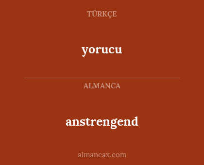 anstrengend - yorucu