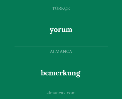 yorum - bemerkung