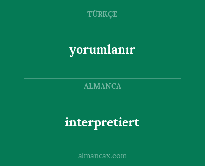 interpretiert - yorumlanır