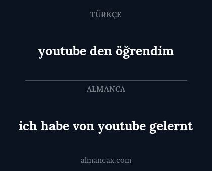 ich habe von youtube gelernt - youtube den öğrendim