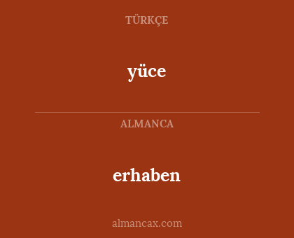 yüce - erhaben
