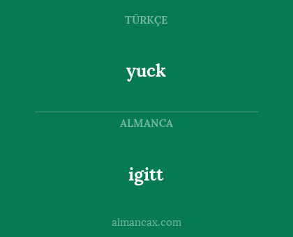 igitt - yuck