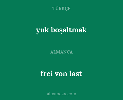 yuk boşaltmak - frei von last