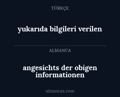 yukarıda bilgileri verilen - angesichts der obigen informationen