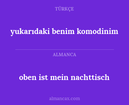 yukarıdaki benim komodinim - oben ist mein nachttisch