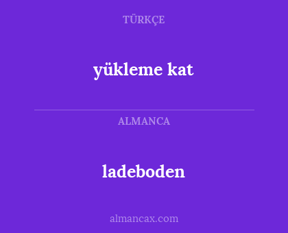 ladeboden - yükleme kat