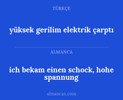 yüksek gerilim elektrik çarptı - ich bekam einen schock, hohe spannung
