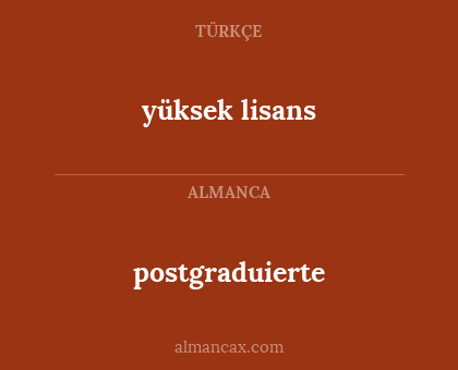 yüksek lisans - postgraduierte