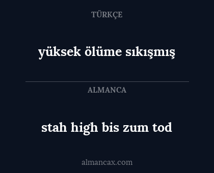 stah high bis zum tod - yüksek ölüme sıkışmış