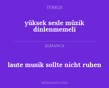 laute musik sollte nicht ruhen - yüksek sesle müzik dinlenmemeli