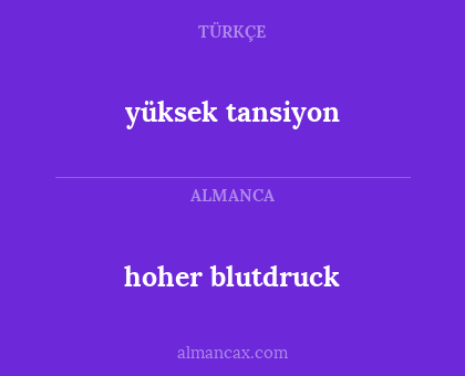 yüksek tansiyon - hoher blutdruck