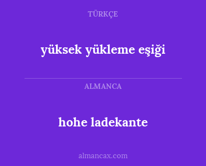 hohe ladekante - yüksek yükleme eşiği