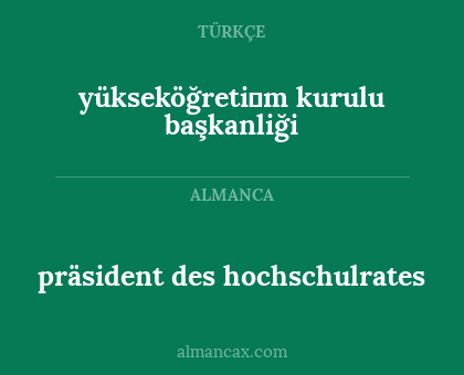 präsident des hochschulrates - yükseköğreti̇m kurulu başkanliği