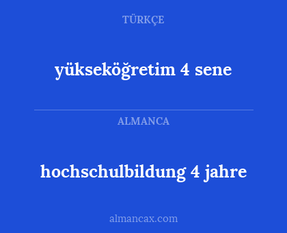 yükseköğretim 4 sene - hochschulbildung 4 jahre
