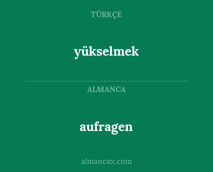 aufragen - yükselmek