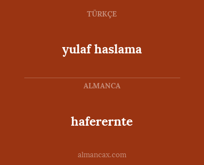 haferernte - yulaf haslama