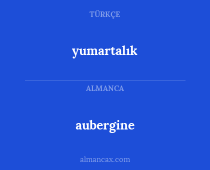 aubergine - yumartalık