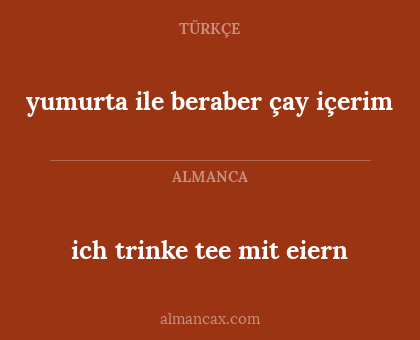 ich trinke tee mit eiern - yumurta ile beraber çay içerim