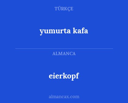 yumurta kafa - eierkopf