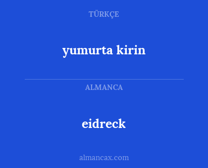 eidreck - yumurta kirin