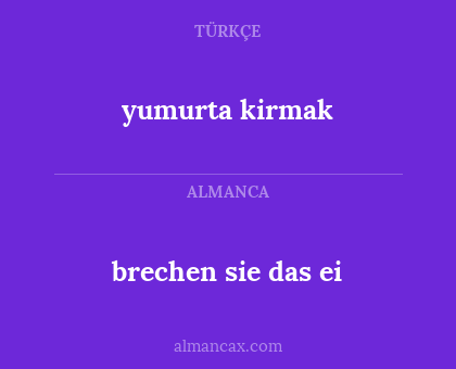 yumurta kirmak - brechen sie das ei