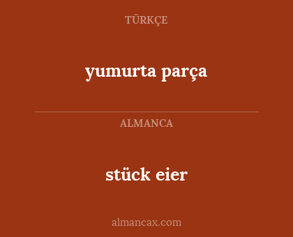 stück eier - yumurta parça