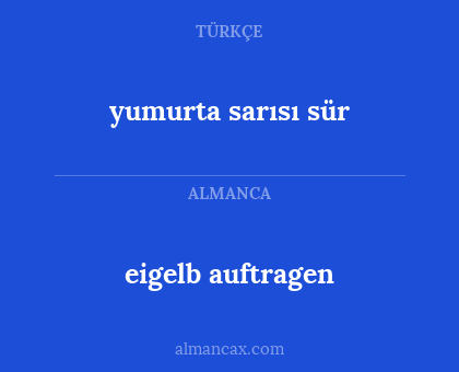 eigelb auftragen - yumurta sarısı sür