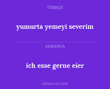ich esse gerne eier - yumurta yemeyi severim