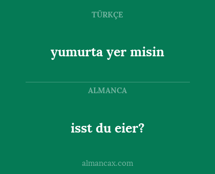 yumurta yer misin - isst du eier?