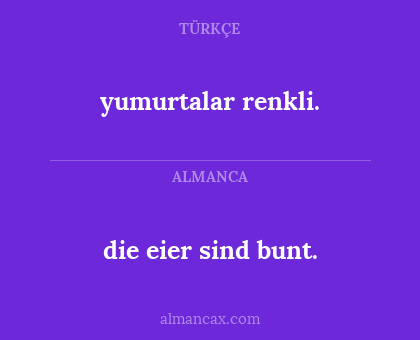 yumurtalar renkli. - die eier sind bunt.