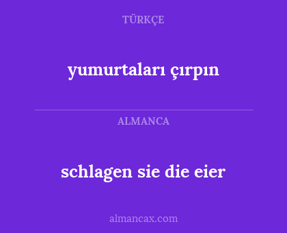yumurtaları çırpın - schlagen sie die eier