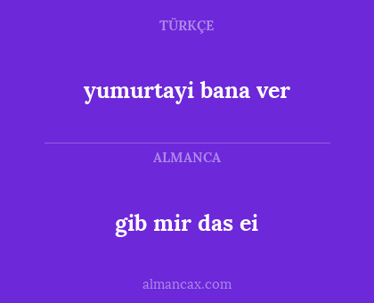 yumurtayi bana ver - gib mir das ei