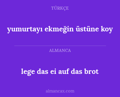 yumurtayı ekmeğin üstüne koy - lege das ei auf das brot