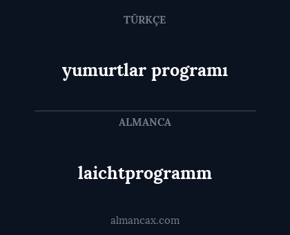yumurtlar programı - laichtprogramm