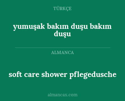 soft care shower pflegedusche - yumuşak bakım duşu bakım duşu