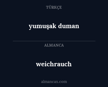 weichrauch - yumuşak duman