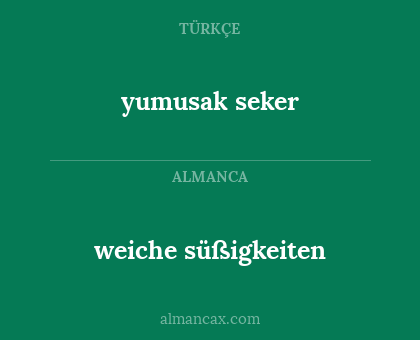 weiche süßigkeiten - yumusak seker