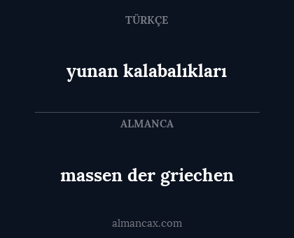 massen der griechen - yunan kalabalıkları