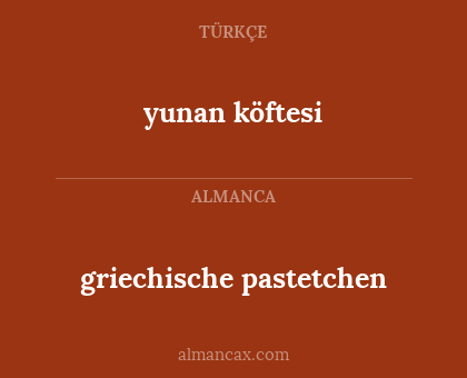 griechische pastetchen - yunan köftesi