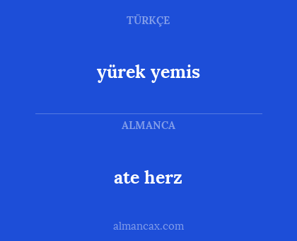 ate herz - yürek yemis
