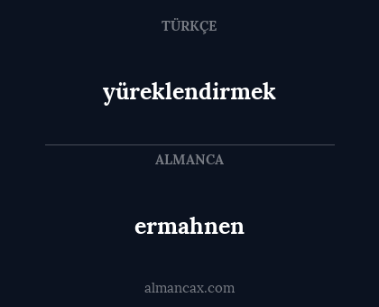 ermahnen - yüreklendirmek