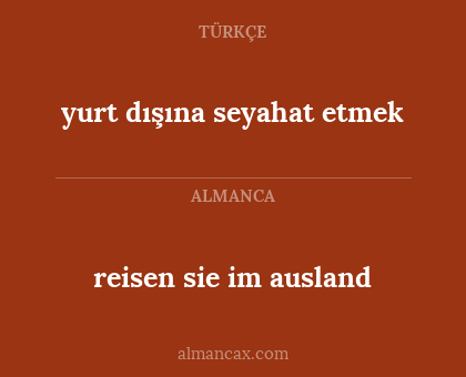 reisen sie im ausland - yurt dışına seyahat etmek