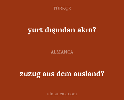 zuzug aus dem ausland? - yurt dışından akın?