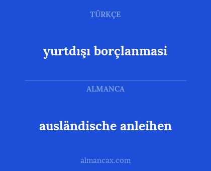 yurtdışı borçlanmasi - ausländische anleihen