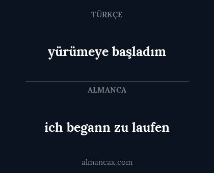 ich begann zu laufen - yürümeye başladım