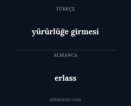 erlass - yürürlüğe girmesi