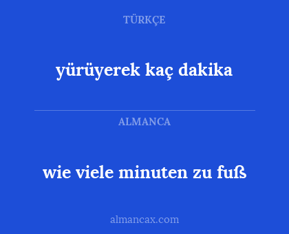 yürüyerek kaç dakika - wie viele minuten zu fuß