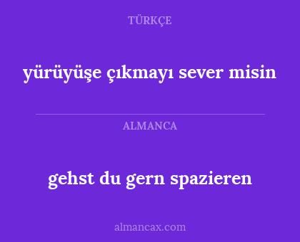 gehst du gern spazieren - yürüyüşe çıkmayı sever misin
